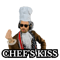 a man in a chef 's hat is giving the middle finger with the words chef 's kiss below him