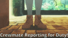 a person standing on a brick floor with the words " crewmate reporting for duty " written below them