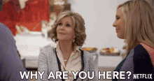 What Are You Here Grace GIF - What Are You Here Grace Jane Fonda GIFs