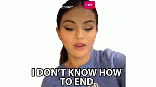 I Dont Know How To End Selena Gomez Sticker – I Dont Know How To End