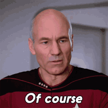 Of Course Captain Jean Luc Picard GIF - Of Course Captain Jean Luc Picard Locutus Of Borg GIFs