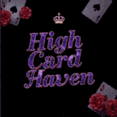 a sign that says high card haven with a crown on top