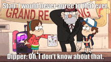 a cartoon of stan and dipper in front of a sign that says " grand reopening "