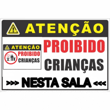 a sign that says " atenção proibido criancas nesta sala "