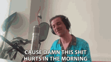 Cause Damn This Shit Hurts In The Morning Josef Salvat GIF