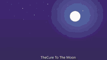 The Cure To The Moon GIF