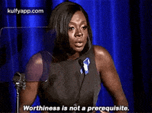 Worthiness Is Not A Prerequisite..Gif GIF - Worthiness Is Not A Prerequisite. Viola Davis Hindi GIFs