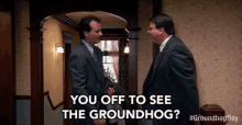 You Off To See The Groundhog Bill Murray GIF - You Off To See The Groundhog Bill Murray Phil GIFs