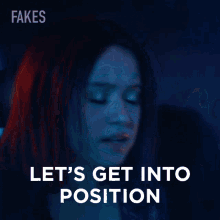 Lets Get Into Position Zoe Christensen GIF - Lets Get Into Position Zoe Christensen Fakes GIFs
