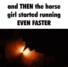 a picture of a horse with a caption that says and then the horse girl started running even faster