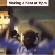 Making A Beat At11pm GIF - Making A Beat At11pm GIFs
