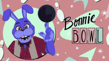 a poster for bonnie bowl with a cartoon bunny holding a bowling ball