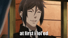 a man in a suit and tie is smiling with the words at first i lol 'ed below him