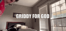 Griddy Griddy For GIF - Griddy Griddy For Griddy For God GIFs