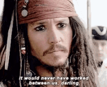 Jack Sparrow GIF - Jack Sparrow It Would Never Have Worked Between Us Darling GIFs
