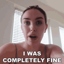 I Was Completely Fine Stella Rae GIF - I Was Completely Fine Stella Rae I Was Okay GIFs