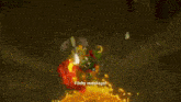 a video game character is surrounded by fire and says the banandum root is mine .