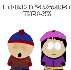 I Think Its Against The Law Stan Marsh Sticker - I Think Its Against The Law Stan Marsh Wendy Stickers
