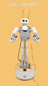 a robot with the words uh what written on it