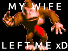 My Wife Left Me Donkey GIF - My Wife Left Me Donkey Kong GIFs