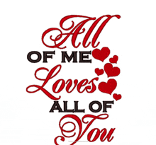 a sign that says all of me loves all of you with hearts