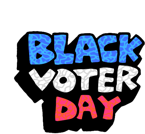 Black Voter Day African American Vote Sticker - Black Voter Day Black Vote African American Vote Stickers