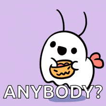 a cartoon of a ghost holding a pumpkin and the words anybody below it