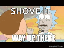Rick And Morty Way Up There GIF - Rick And Morty Way Up There GIFs