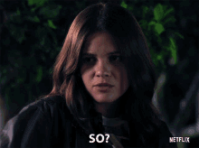 a netflix ad shows a woman saying " so "