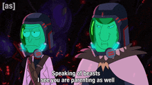 two cartoon characters are standing next to each other and one of them says " speaking of beasts "