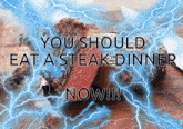 Steak Dinner Now GIF - Steak Dinner Now GIFs