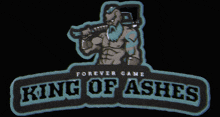 a logo for king of ashes shows a bearded man holding an axe