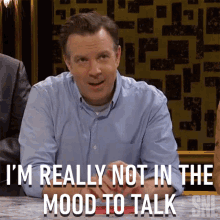 Im Really Not In The Mood To Talk Jason Sudeikis GIF - Im Really Not In The Mood To Talk Jason Sudeikis Saturday Night Live GIFs