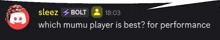 a screen shot of a discord conversation between sleez bolt and which mumu player is best for performance