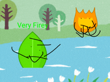 a cartoon of a green leaf and a fire with the words very firey above them