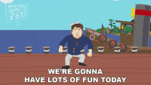 Were Gonna Have Lots Of Fun Today South Park GIF - Were Gonna Have Lots Of Fun Today South Park S6e4 GIFs