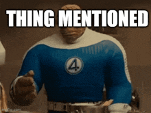 a cartoon character in a blue and white superhero costume with the words thing mentioned above him