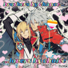 a picture of two anime characters with the words brothers by chance lovers by choice on the bottom
