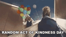 Random Act Of Kindness Day Kindness GIF - Random Act Of Kindness Day Kindness Balloon GIFs