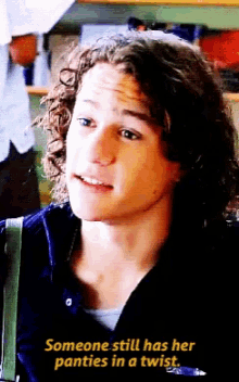 Someone Has Her Panties In A Twist Heath Ledger GIF - Someone Has Her Panties In A Twist Heath Ledger 10things I Hate About You GIFs
