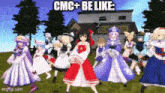 a group of anime characters are dancing in front of a building with the caption cmc + be like .