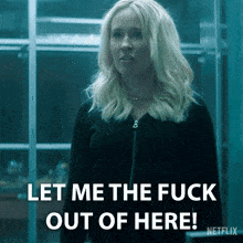 a woman says let me the fuck out of here on a netflix poster