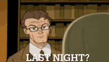 a cartoon of a man asking " last night " in front of a bookshelf