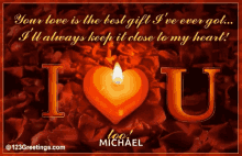 your love is the best gift ill always keep it close to my heart i love you michael love you