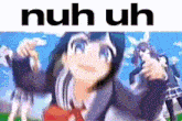 Nuh Uh Meme GIF - Nuh Uh Meme Anime GIFs
