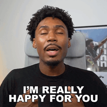 a man says i 'm really happy for you with his eyes closed