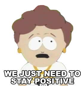 We Just Need To Stay Positive Mary Sticker - We Just Need To Stay Positive Mary South Park Stickers