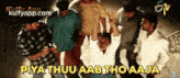 a group of people standing around a man with the words " piya thuu aab tho aaja " written on the bottom