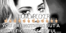 a black and white photo of a woman with the words homewrecker above her