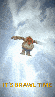 a cartoon character is flying through the air with the words " it 's brawl time " above him